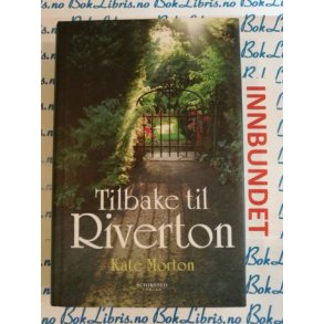 Kate Morton - Tilbake til Riverton