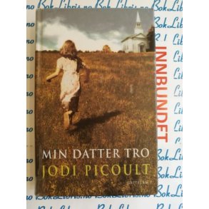 Jodi Picoult - Min datter tro