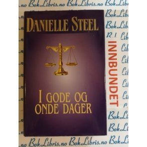 Danielle Steel - I gode og onde dager