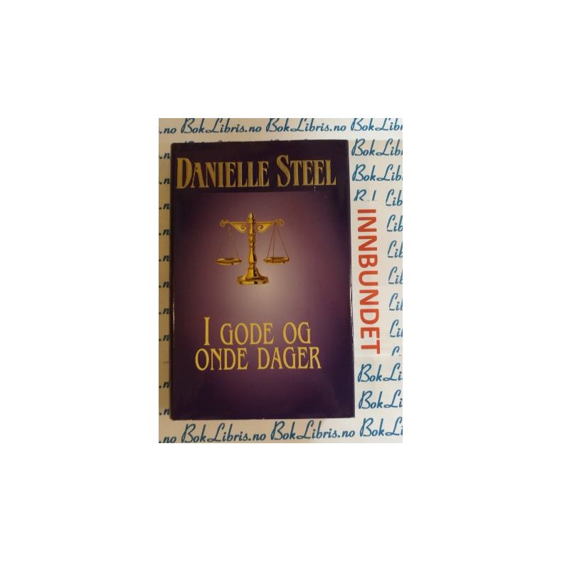 Danielle Steel - I gode og onde dager