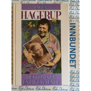 Inger Hagerup - Det kommer en pike gende..