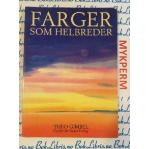 Theo Gimbel - Farger som helbreder (Heftet)