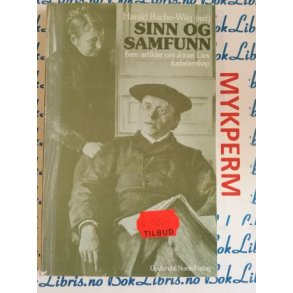 Harald Bache-Wiig - Sinn og samfunn Fem artikler om Jonas Lies forfatterskap
