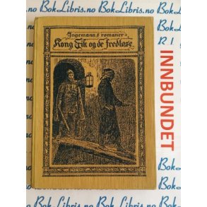 B. S. Ingemann - Kong Erik og de fredlse Bind I (1925)