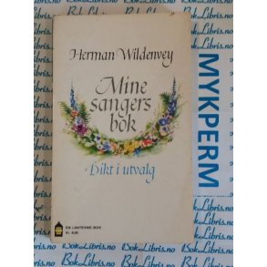 Herman Wildenvey - Mine sangers bok