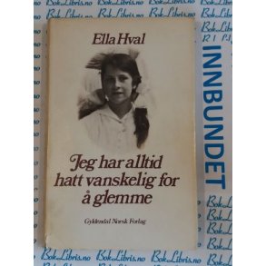 Ella Hval - Jeg har alltid hatt vanskelig for  glemme