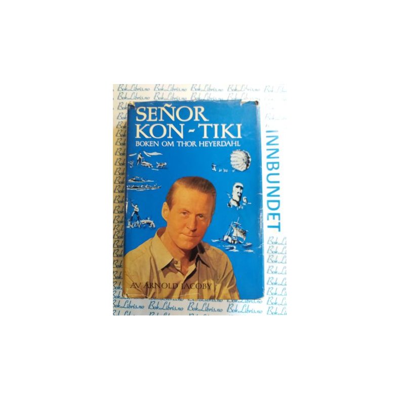 Arnold Jacoby - Seor KON-TIKI Boken om Thor Heyerdahl