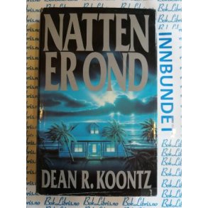Dean R. Koontz - Natten er ond