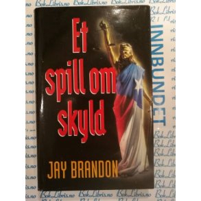 Jay Brandon - Et spill om skyld
