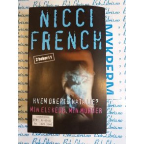 Nicci French - Hvem drepte Natalie? Min elskede, min morder