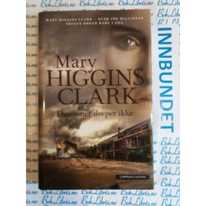 Mary Higgins Clark - Drmmer dreper ikke