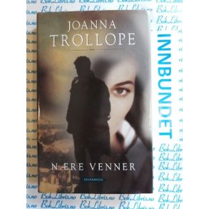 Joanna Trollope - Nre venner