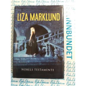 Liza Marklund - Nobels testamente