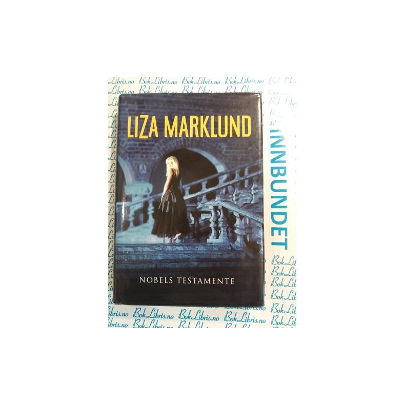 Liza Marklund - Nobels testamente