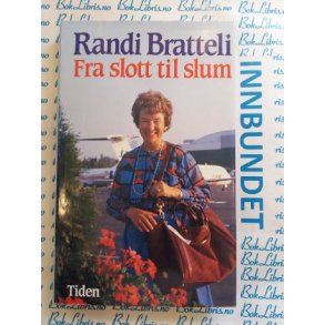 Randi Bratteli - Fra slott til slum (Signert)
