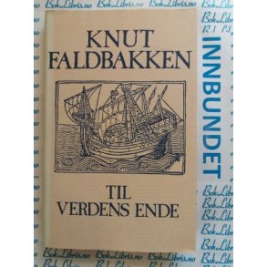 Knut Faldbakken - Til verdens ende