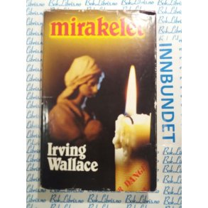 Irving Wallace - Mirakelet