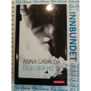 Anna Gavalda - Eg elska ho
