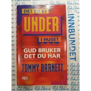 Tommy Barnett - Det er et under i huset