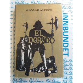 Deborah Alcock - El Dorado