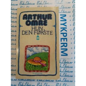 Arthur Omre - Hun, den frste