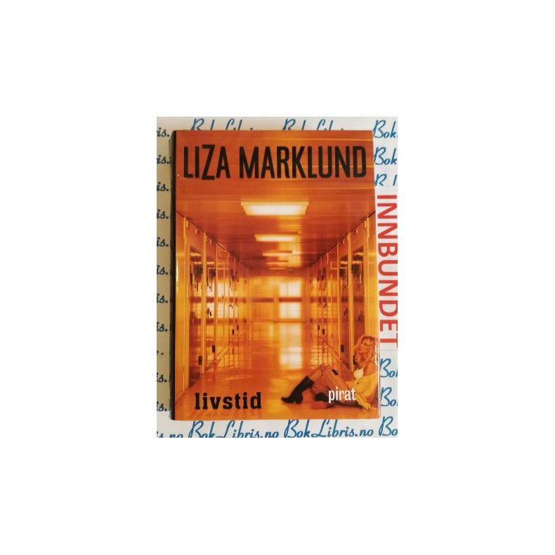 Liza Marklund - Livstid