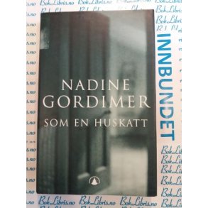 Nadine Gordimer - Som en huskatt