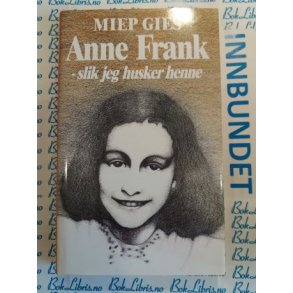 Miep Gies - Anne Frank - slik jeg husker henne