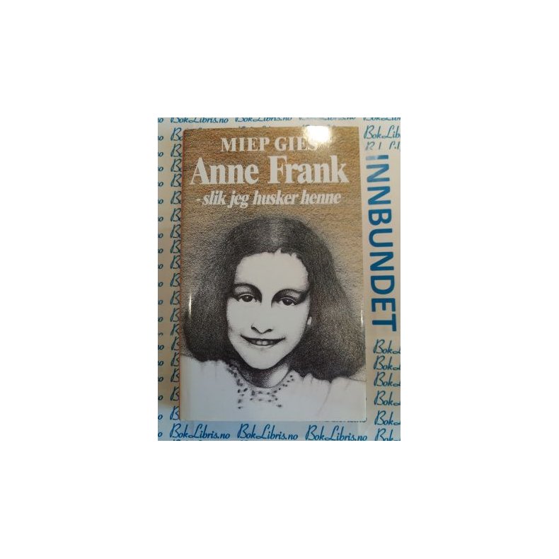 Miep Gies - Anne Frank - slik jeg husker henne