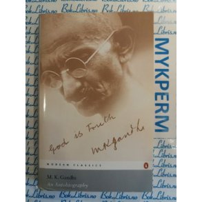 M. K. Gandhi - An Autobiography