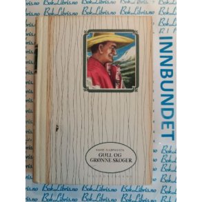 Kaare Gulbransen - Gull og grnne skoger