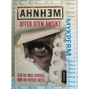 Stefan Ahnhem - Offer uten ansikt - Heftet