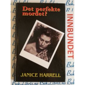 Janice Harrell - Det perfekte mordet?