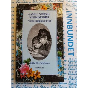Reidar Th. Christiansen - Gamle norske visdomsord