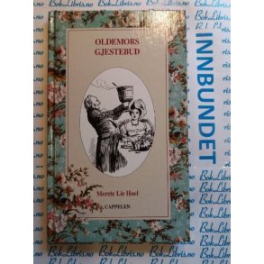 Merete Lie Hoel - Oldemors gjestebud