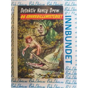 Carolyn Keene - Detektiv Nancy Drew og Krokodillemysteriet