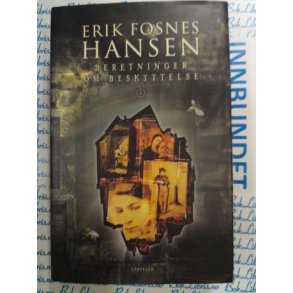 Erik Fosnes Hansen - Beretninger om beskyttelse 1 Natten