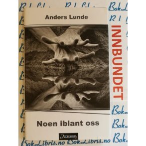 Anders Lunde - Noen iblant oss