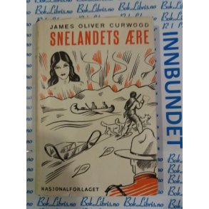 James Oliver Curwood - Snelandets re