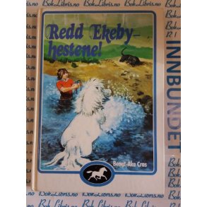 Bengt-ke Cras - Redd Ekeby-hestene