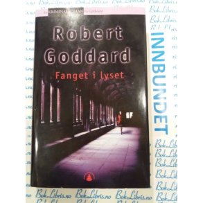 Robert Goddard - Fanget i lyset (Brukte bker)