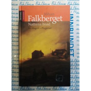 Johan Falkberget - Nattens brd. An-Magritt - Plogjernet