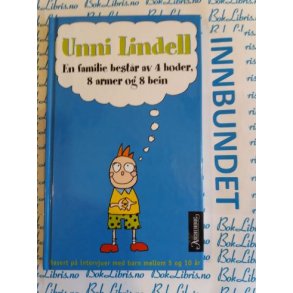 Unni Lindell - En familie bestr av 4 hoder, 8 armer og 8 bein