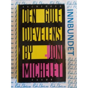 Jon Michelet - Den gule djevelens by