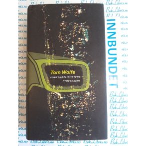 Tom Wolfe - Forfengelighetens fyrverkeri