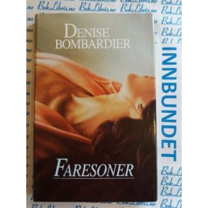 Denise Bombardier - Faresoner