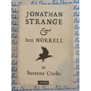 Susanna Clarke - Jonathan Strange & herr Norrell