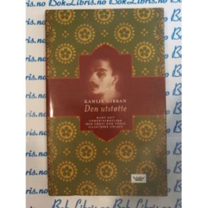 Kahlil Gibran - Den utsttte