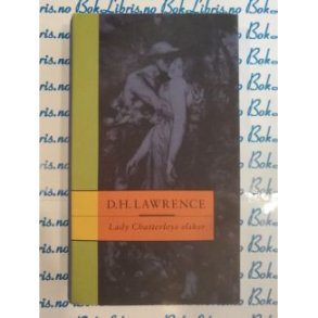 D. H. Lawrence - Lady Chatterleys elsker