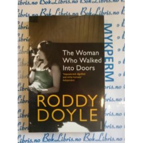 Roddy Doyle - The woman who walked into doors
